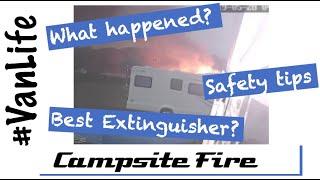 Campsite Fire - What it made us think about for our VanLife Fire Safety