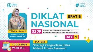 DAY 1 DIKLAT NASIONAL Strategi Pengelolaan Kelas dalam Era Kurikulum Merdeka di Awal Semester Baru