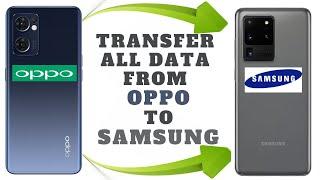 HOW TO TRANSFER ALL DATA FROM OPPO TO SAMSUNG