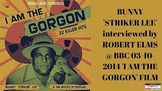 BUNNY STRIKER LEE interviewed by ROBERT ELMS @ BBC 03-10-2014 I AM THE GORGON Film & Tings