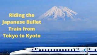 Riding the Japanese Bullet Train from Tokyo to Kyoto