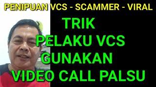 PENIPUAN VCS ONLINE  TRIK PELAKU VCS SCAMMER Menggunakan Video Call Palsu