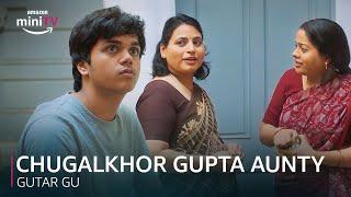 Chugalkhor Gupta Aunty ft. Vishesh Bansal  Gutar Gu  Amazon miniTV