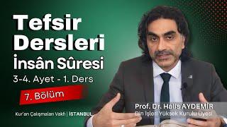 76 - İnsân Suresi - 3.. 4. Ayet 1. Ders - Tefsir Dersleri - Kuran Çalışmaları Vakfı - 09.05.2020