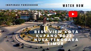 Best View Kota Kupang 2023 Nusa Tenggara Timur