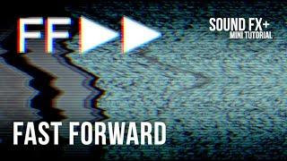 Fast Forward  Rewind - Sound Effect