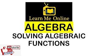 Solving Algebraic Functions - #Algebra  #GCSEMaths #Mathshelp #Maths
