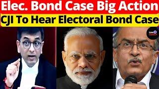 Electoral Bond Case Big Action CJI To Hear Electoral Bond Case #lawchakra #supremecourtofindia