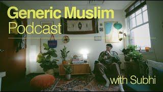 Generic Muslim Podcast with Subhi