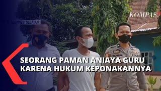 Tak Terima Keponakannya Dihukum Paksa Merokok Sorang Paman Aniaya Guru SMP