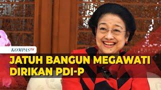 Eksklusif Wawancara Megawati Soekarnoputri Jatuh Bangun Dirikan PDI Perjuangan