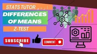 Stats Tutor Difference of means z test