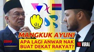 MANGKUK AYUN APA LAGI ANWAR NAK BUAT DEKAT RAKYAT?