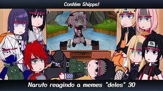 •Naruto reagindo a memes deles• ️Contém Shipps️ 3030 ◆Bielly - Inagaki◆