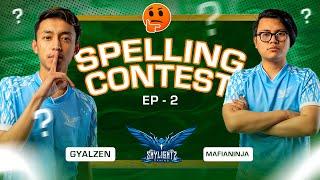 SPELL IT OUT FT. @MafiaNinja & @gyalzenn  SKYLIGHTZGAMING NEPAL