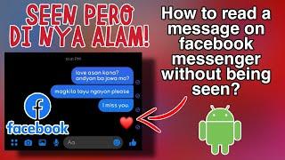 How to read a message in facebook messenger without being seen?  latest tricks for 2022 