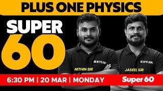 Plus One Physics - SUPER 60 -  60 Most Important Question  XYLEM +1 & +2