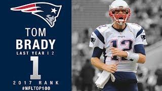 #1 Tom Brady QB Patriots  Top 100 Players of 2017  NFL
