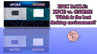 EPIC BATLE XFCE vs. GNOME - Which is the best desktop environment?