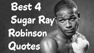 Best 4 Sugar Ray Robinson Quotes - The American professional boxer