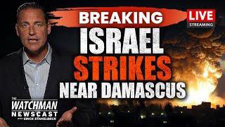 Israel AIRSTRIKES Near Damascus Target Iran-Backed Fighters  Watchman Newscast LIVE