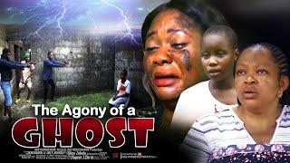 The Agony Of A Ghost - Nigerian Movies