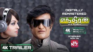 ENTHIRAN 4K Trailer  Digitally Remastered in 4K Dolby Vision & Atmos  Streaming Now on Sun NXT