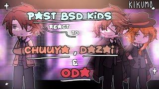 PAST BSD KIDS react to THE FUTURE  PART 3  CHUUYA ODA DAZAI  BSD REACTS 