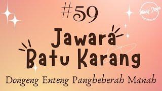 JAWARA BATU KARANG 59 Dongeng Enteng Mang Jaya Carita Sunda @MangJayaOfficial