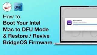 Boot Intel Mac into DFU Mode - Restore T2 BridgeOS  Revive Intel Mac Firmware MacBook Pro Air