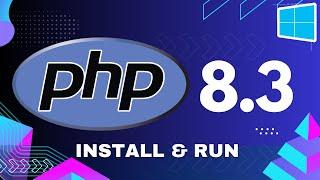 How to Install PHP 8.3 on Windows 1011 2024 Update