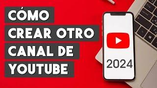 Como Crear Otro Canal de Youtube con la Misma Cuenta en Celular 2024