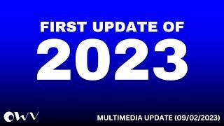 Multimedia Update 09022023 - First Update of 2023