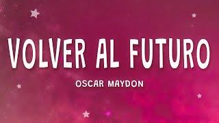 Oscar Maydon - Volver Al Futuro Letra ft. Junior H