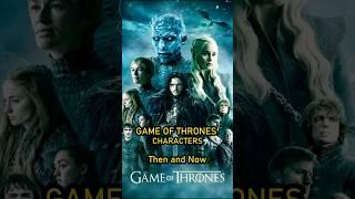 Geme Of Thrones Characters Then 2011 and Now 2024  #2024 #shortvideo  #shorts