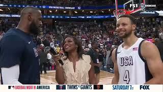 LeBron & Steph postgame interview after Team USA & Canada exhibition GM Were trying to win gold.
