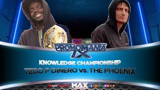 KNOWLEDGE TITLE The Phoenix vs. Tedd P Dinero c - PROMOMANIA IX