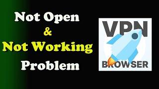 How to Fix Proxy Browser App Not Working  Not Open  Loading Problem in Android