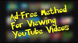 How To View YouTube Videos Ad-Free