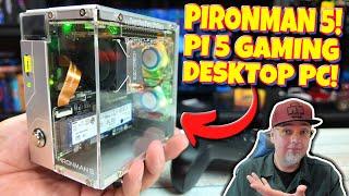 The SMALLEST Gaming DESKTOP PC I Have Ever SEEN - The Pironman 5