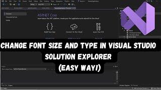 how to Change Font Size and Type in Visual Studio Solution Explorer?