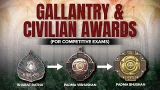 Civilian and Gallantry awards  For Competitive exams