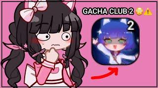 WE HAVE GACHA CLUB 2 NOW....️⁉️