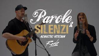 Reale - Parole e Silenzi Versione Acustica