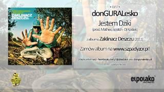 13. donGURALesko - Jestem Dziki feat. Dj Kostek prod. Matheo