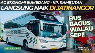 Naik Bus Langsung Jatinangor - Jakarta Gak Pake Ribet CBU Paling Pagi dari Sumedang