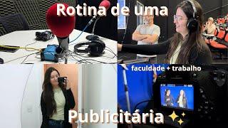 Rotina de uma publicitária Faculdade de publicidade + Trabalho em agência