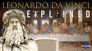 The Genius Leonardo da Vinci Explained in 11 Minutes