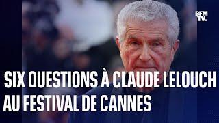 Six questions au réalisateur Claude Lelouch au Festival de Cannes