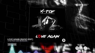 X-TOF Feat. Josh Moreland – Love Again Radio Edit HD HQ